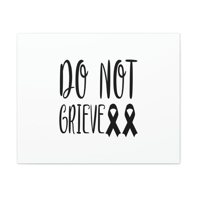 Scripture Walls Do Not Grieve Revelation 21:4 Ribbons Christian Wall Art Bible Verse Print Ready to Hang Unframed