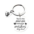thumbnail image 1 of Mikilon You're The Mom Everyone Wishes They Had Mother's Day Stainless Steel Keychain, 1 of 1