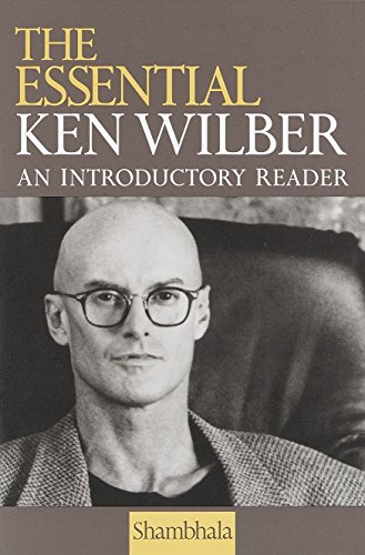 L'essentiel du Ken Wilber, un Lecteur Introductif