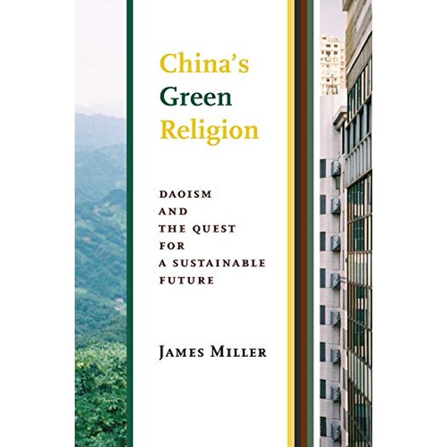 China's Green Religion: Daoism and the Quest for a Sustainable Future