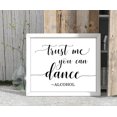 thumbnail image 4 of Trust Me You Can Dance, Alcohol Wedding Sign Dance Floor Decor Party Print Signage, 4 of 6