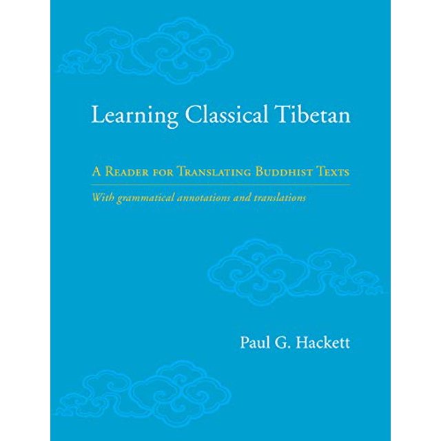 Apprendre le Tibétain Classique: un Lecteur pour Traduire des Textes Bouddhistes