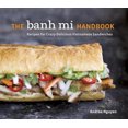 thumbnail image 2 of Banh Mi Handbook, Andrea Quynhgiao Nguyen Hardcover, 2 of 2