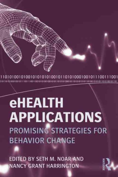Ehealth Applications, Seth M. Noar, Nancy Grant Harrington Broché