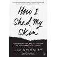 thumbnail image 1 of How I Shed My Skin: Unlearning the Racist Lessons of a Southern Childhood, 1 of 2