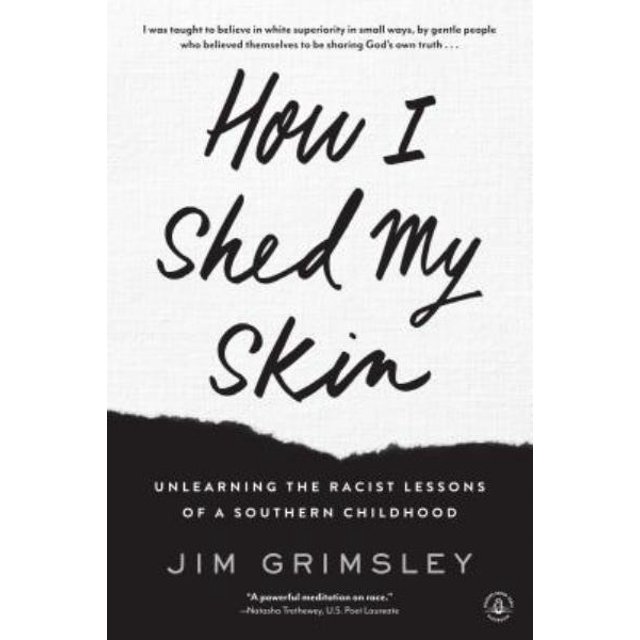 How I Shed My Skin: Unlearning the Racist Lessons of a Southern Childhood