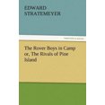 thumbnail image 2 of The Rover Boys in Camp Or, the Rivals of Pine Island, 2 of 2