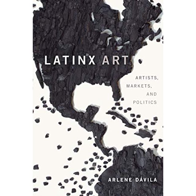 Art Latinx: Artistes, Marchés et Politique