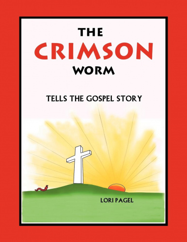 The Crimson Worm: Tells the Gospel Story