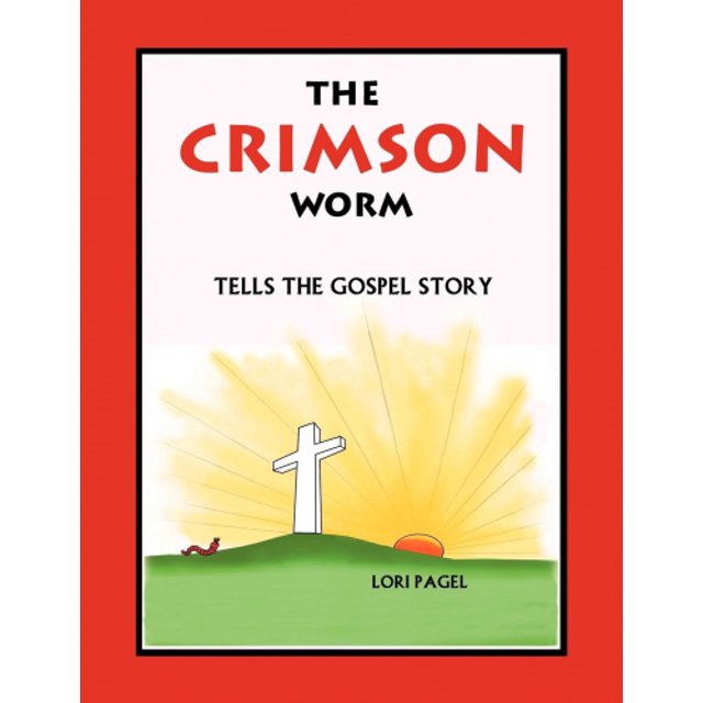 The Crimson Worm: Tells the Gospel Story