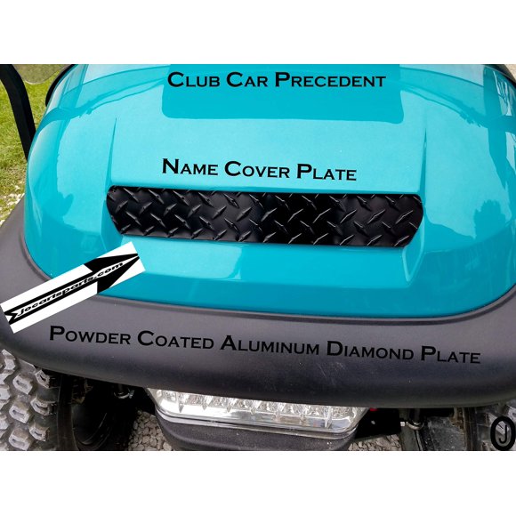 J & O Carts Parts Club Car Precedent Golf cart Powder Coated Aluminum Diamond Plate Name Cover