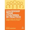 thumbnail image 1 of Leadership Team Coaching in Practice: Case Studies on Creating Highly Effective Teams, 1 of 1