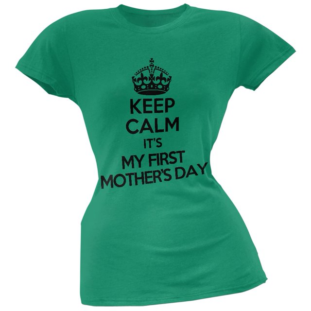 Keep Calm First Mother's Day Kelly Green Juniors Soft T-Shirt