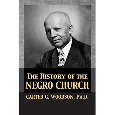 The History of the Negro Church