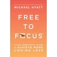 thumbnail image 3 of Free to Focus: A Total Productivity System to Achieve More by Doing Less, 3 of 3