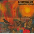 thumbnail image 1 of Brother Ali Shadows on the Sun [PA] CD, 1 of 1
