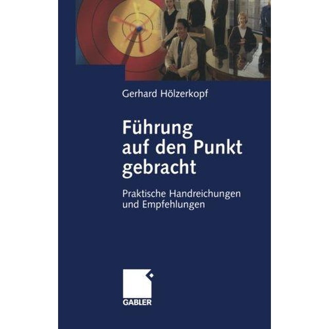 Fuhrung Auf Den Punkt Gebracht