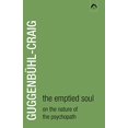 thumbnail image 1 of L'âme Vidée: sur la Nature du Psychopathe (Classiques en Psychologie Archétypale), 1 of 2