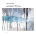 thumbnail image 1 of Fred Hersch / Drew Gress / Joey Baron - SURROUNDING GREEN THE - [CD], 1 of 1