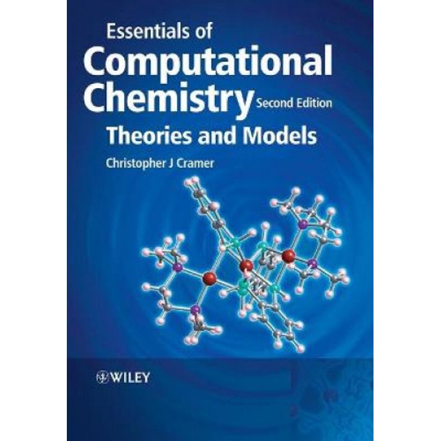 Essentials of Computational Chemistry: Theories and Models