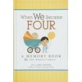 thumbnail image 1 of When We Became Four: A Memory Book for the Whole Family, 1 of 2