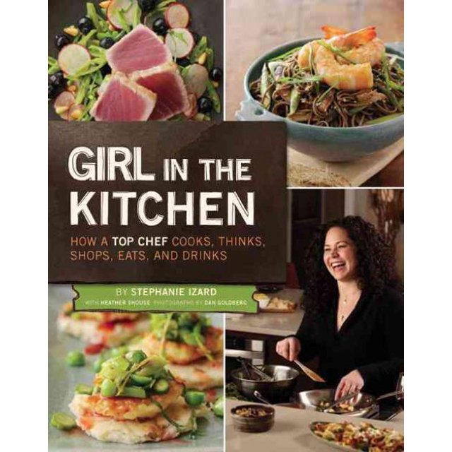 Girl in the Kitchen, Stephanie Izard Hardcover