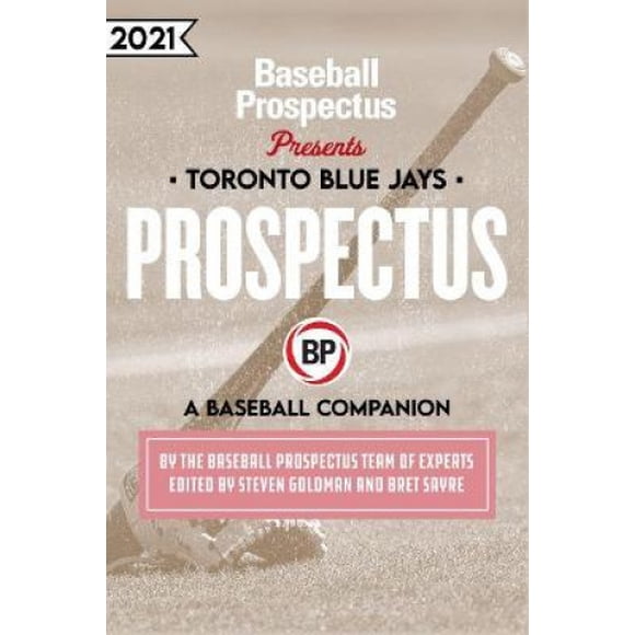 Toronto Blue Jays 2021: A Baseball Companion