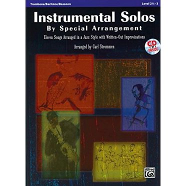 Instrumental Solos by Special Arrangement (11 Songs Arranged in Jazz Styles with Written-Out Improvisations): Trombone / Baritone / Bassoon, Book and CD