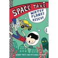 thumbnail image 1 of Space Taxi: Water Planet Rescue, Wendy Mass, Michael Brawer Paperback, 1 of 1