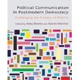 thumbnail image 1 of Communication Politique en Démocratie Postmoderne : Contestant la Primauté de la Politique, 1 of 1