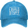 thumbnail image 1 of That's What I Do I Build Stuff and I Know Things Hat for Men Baseball Hats with Design Caps, 1 of 8