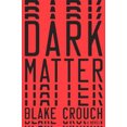 thumbnail image 2 of Dark Matter, Blake Crouch Hardcover, 2 of 5