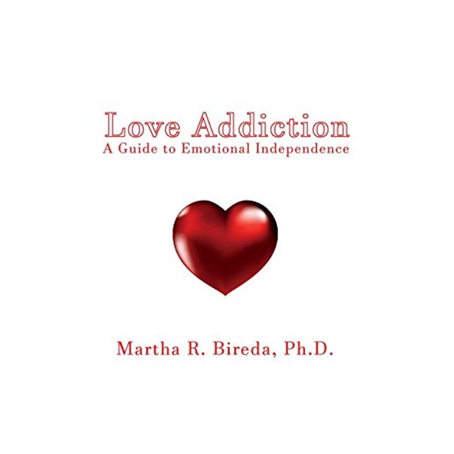 La Dépendance à l'Amour, un Guide pour l'Indépendance Émotionnelle