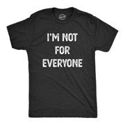 Hommes Je ne suis pas pour tout le monde T-shirt drôle bizarre étrange personnalité Tee (Heather Black) - 5XL