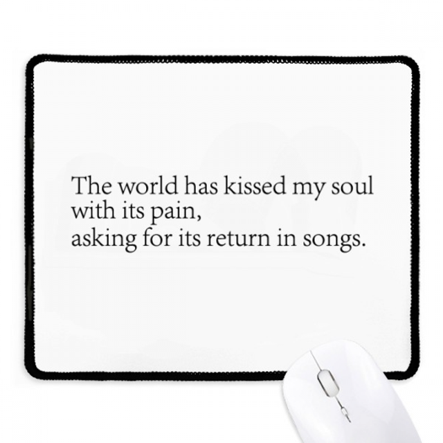 Poetry Quote World Kissed My Soul Mousepad Stitched Edge Mat Rubber Gang Pad