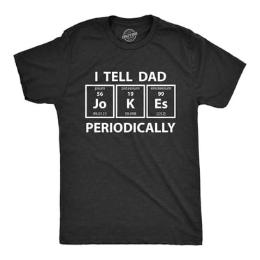 T-shirt pour Hommes « I Tell Dad Jokes Periodically » Drôle Science Fête des Pères T-Shirt Graphique Nerd (Heather Black) - TTG
