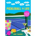 thumbnail image 2 of Pickleball Is Life: le Guide Complet pour Nourrir Votre Obsession, 2 of 2