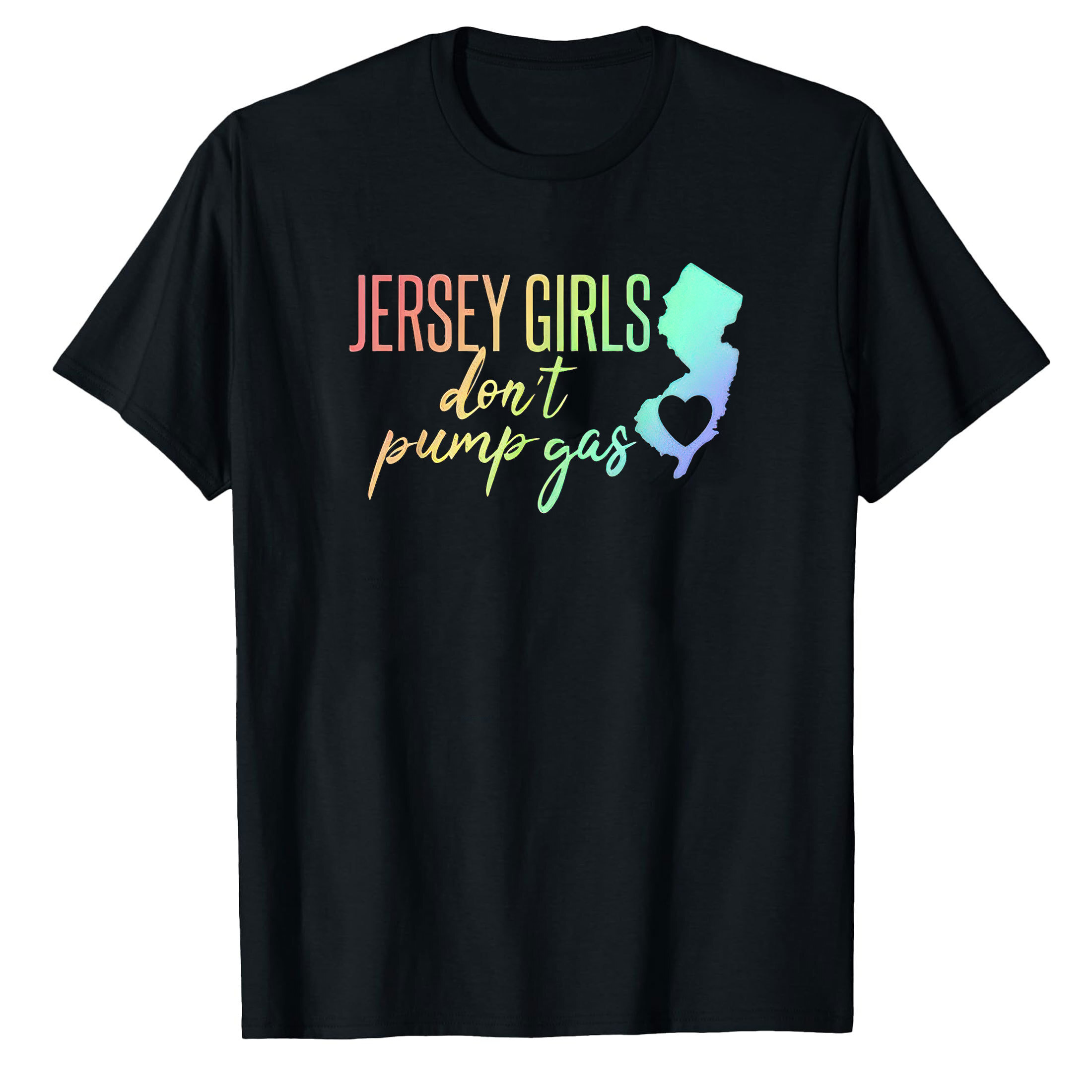AALJY Jersey Girls Don't Pump Gas State Heart Tshirt