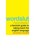 thumbnail image 2 of Wordslut: A Feminist Guide to Taking Back the English Language, 2 of 3