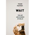 thumbnail image 2 of Wait: The Art and Science of Delay, 2 of 2