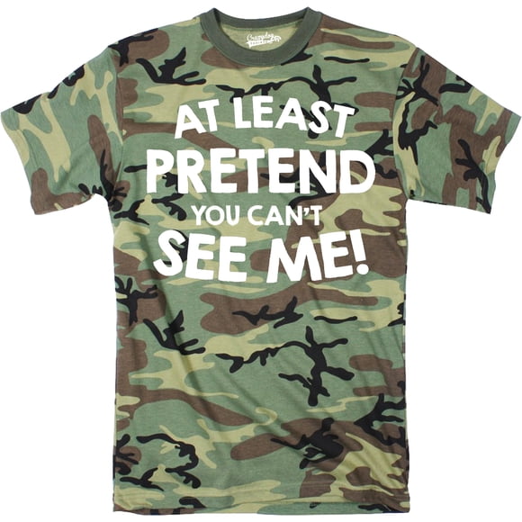 Mens At Least Pretend You Cant See Me T Shirt Sarcastic Funny Camouflage Tee (Camo) - XL