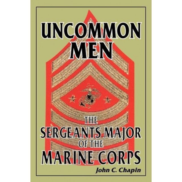 Uncommon Men: les Sergents Major du Corps des Marines