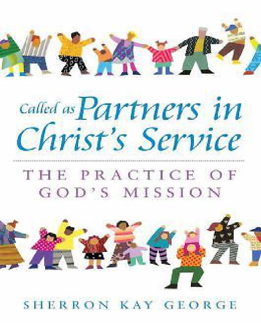 Appelés Partenaires au Service du Christ, la Pratique de la Mission de Dieu