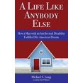 thumbnail image 1 of A Life Like Anybody Else: How a Man with an Intellectual Disability Fulfilled His American Dream, 1 of 1