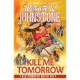 thumbnail image 1 of Kill Me Tomorrow (Old Cowboys Never Die), 1 of 2