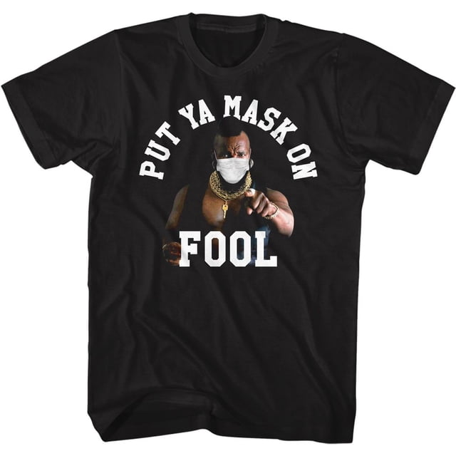 Mr. T Put Ya Mask On Black Adult T-Shirt 2Xlt