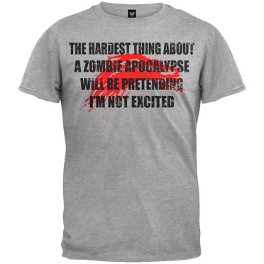 Hardest Thing About Zombie Apocalypse T-Shirt
