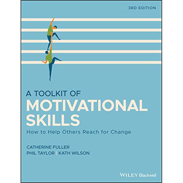 Une Boîte à Outils de Compétences Motivationnelles: Comment Aider les Autres à Atteindre le Changement