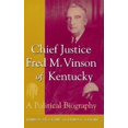 thumbnail image 1 of Chief Justice Fred M. Vinson of Kentucky: A Political Biography, 1 of 1