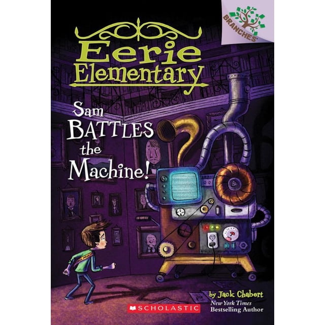 Sam Battles the Machine!: A Branchs Book (Eerie Elementary 6)